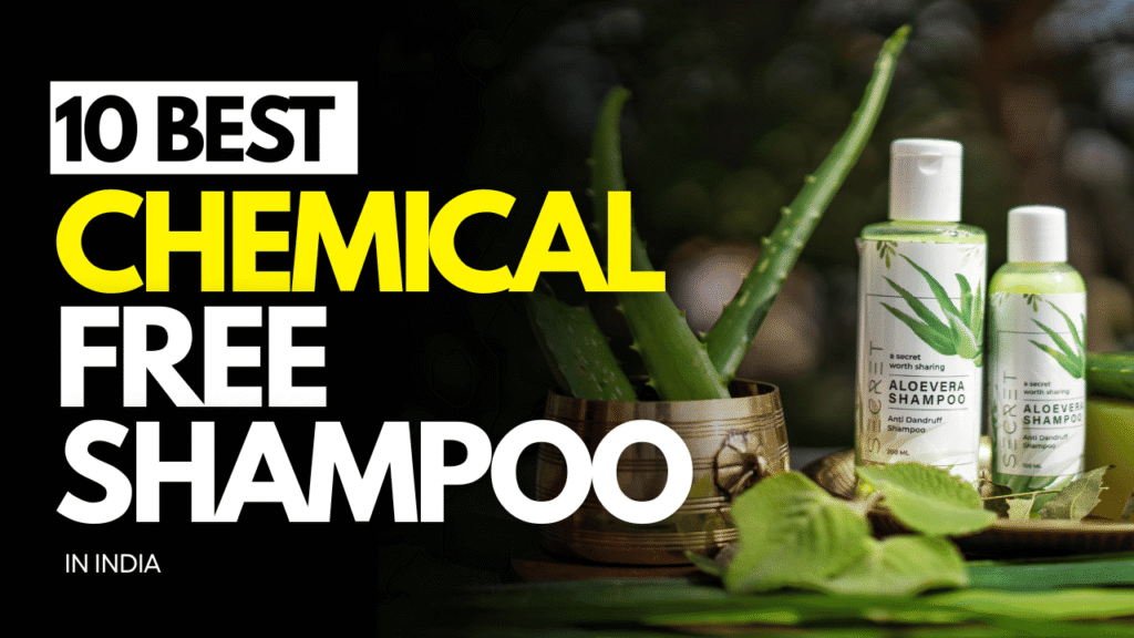 Best Chemical Free Shampoos in India